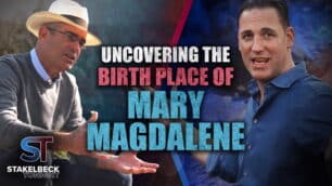 Erick Stakelbeck: Uncovering the Birth Place of Mary Magdalene | Stakelbeck Tonight