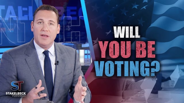 Erick Stakelbeck: Will You Be Voting? | Stakelbeck Tonight