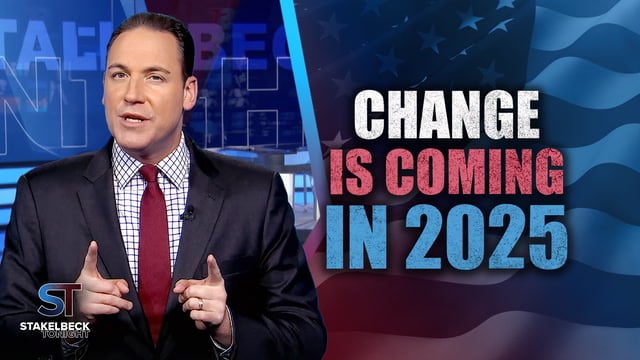 Erick Stakelbeck: Change Is Coming In 2025 | Stakelbeck Tonight