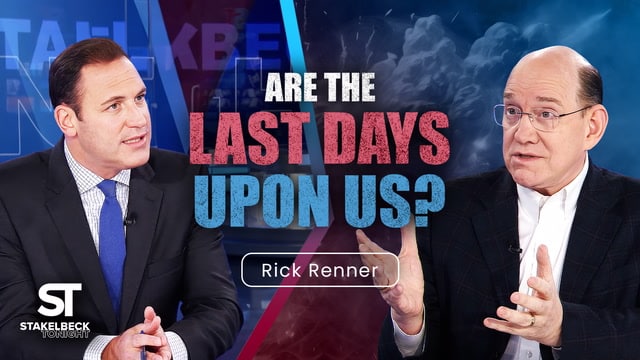 Erick Stakelbeck: Are the Last Days Upon Us? | Stakelbeck Tonight